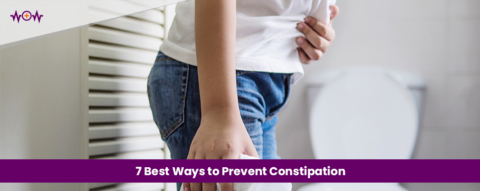 7 Best Ways to Prevent Constipation