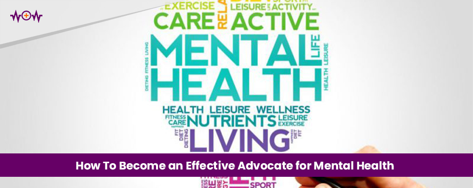 How To Become an Effective Advocate for Mental Health