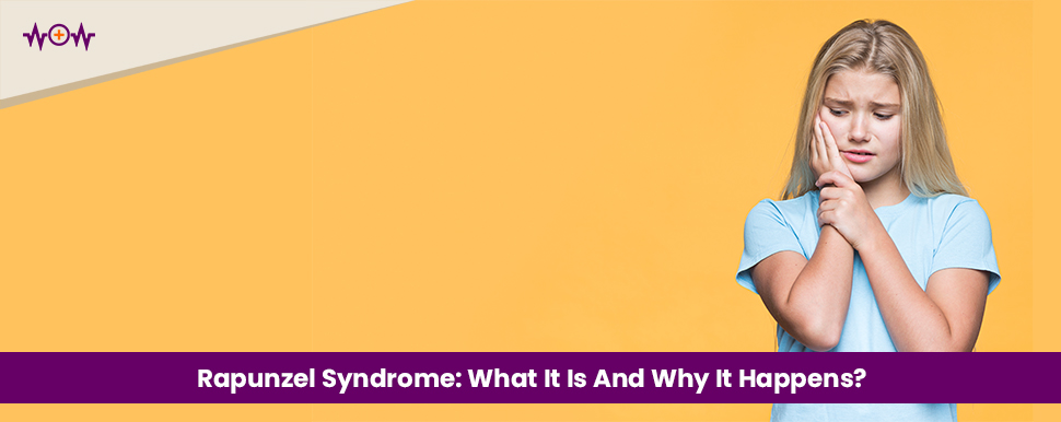 Rapunzel Syndrome: What It Is And Why It Happens?