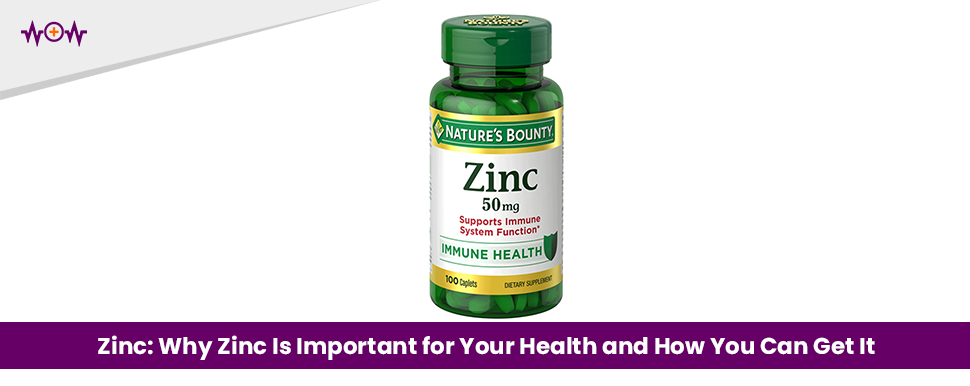 Zinc: Why This Micronutrient Is Important for Your Health and How You Can Get It