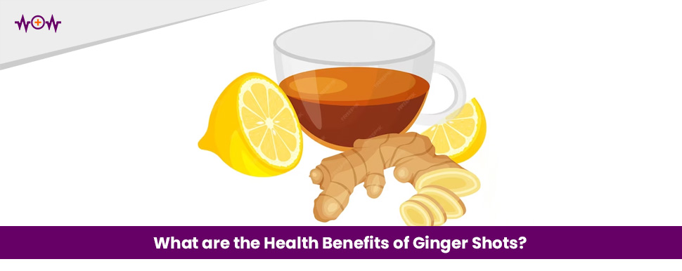 Ginger shot 2024 health benefits