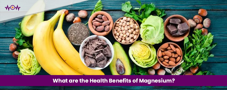 What are the Health Benefits of Magnesium?