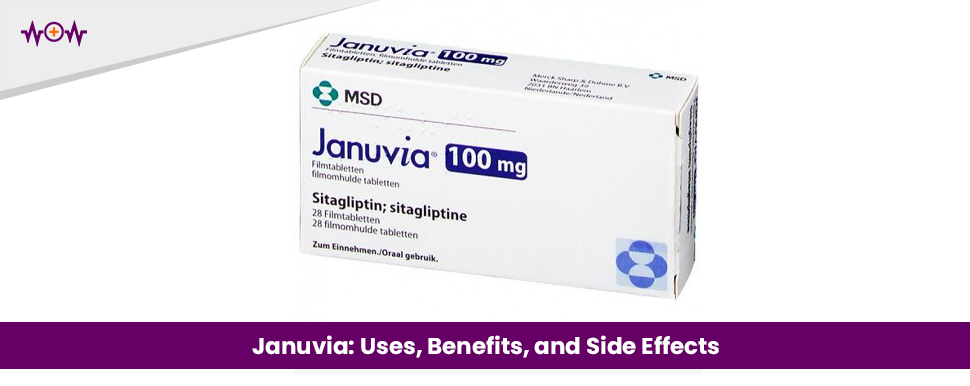 Januvia: Uses, Benefits, and Side Effects