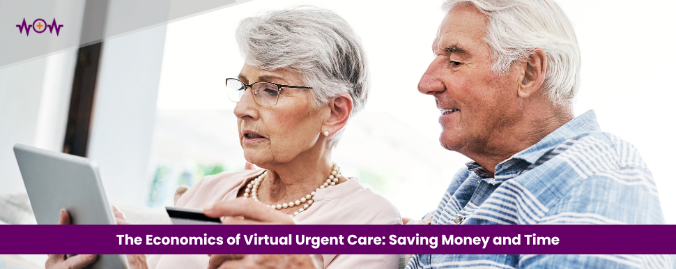 The Economics of Virtual Urgent Care: Saving Money and Time