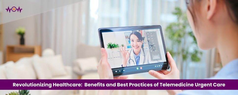 Revolutionizing Healthcare: Benefits & Best Practices of Telemedicine ...