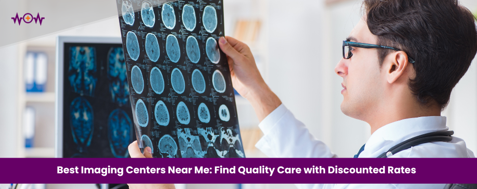 Best Imaging Centers Near Me: Find Quality Care with Discounted Rates