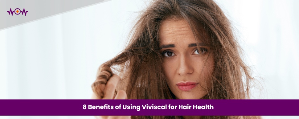 8 Benefits of Using Viviscal for Hair Health