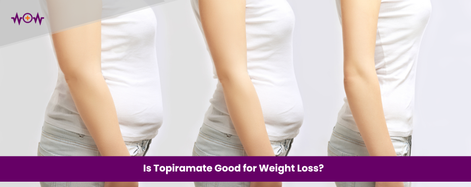 Is Topiramate Good for Weight Loss?